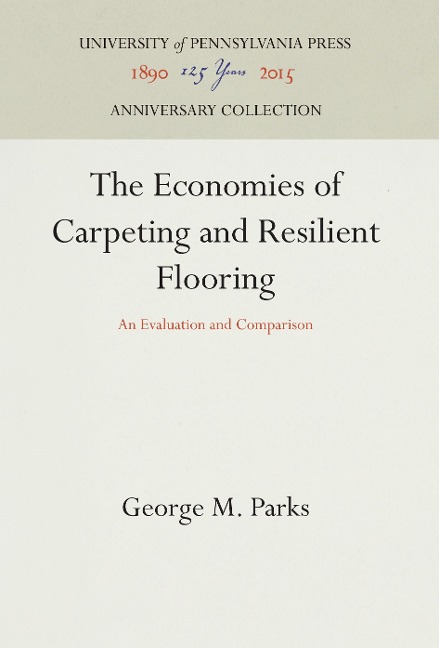 The Economics of Carpeting and Resilient Flooring: An Evaluation and Comparison
