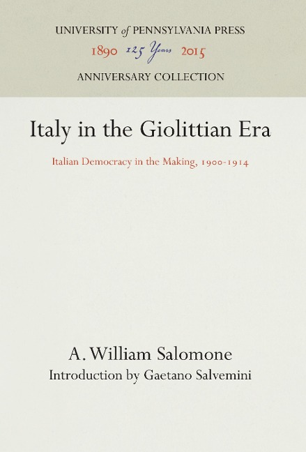 Italy in the Giolittian Era: Italian Democracy in the Making, 19-1914