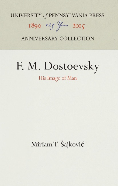 F. M. Dostoevsky: His Image of Man