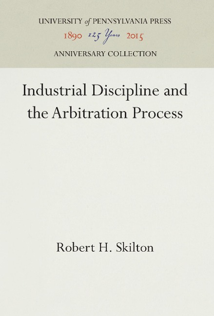 Industrial Discipline and the Arbitration Process