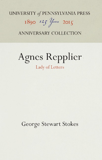 Agnes Repplier: Lady of Letters