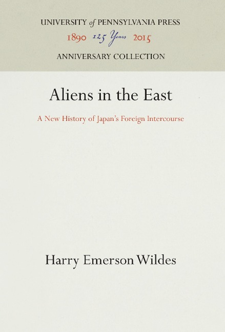 Aliens in the East: A New History of Japan's Foreign Intercourse