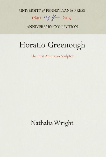 Horatio Greenough: The First American Sculptor