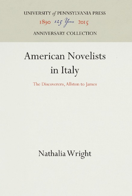 American Novelists in Italy: The Discoverers, Allston to James