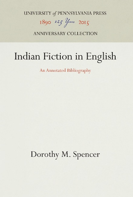 Indian Fiction in English: An Annotated Bibliography