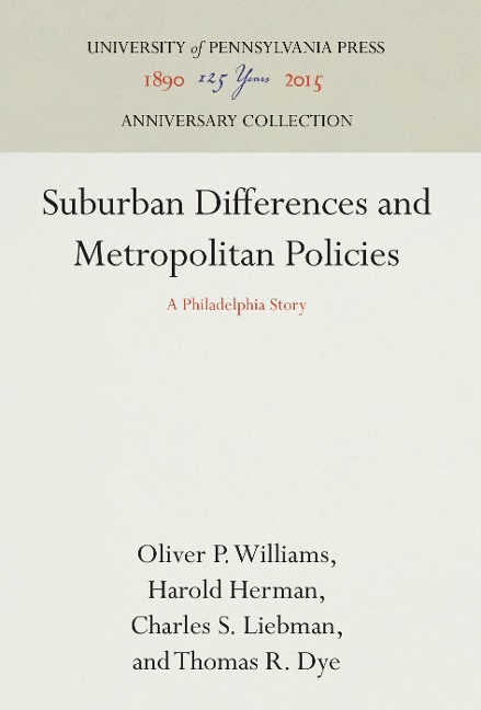 Suburban Differences and Metropolitan Policies: A Philadelphia Story