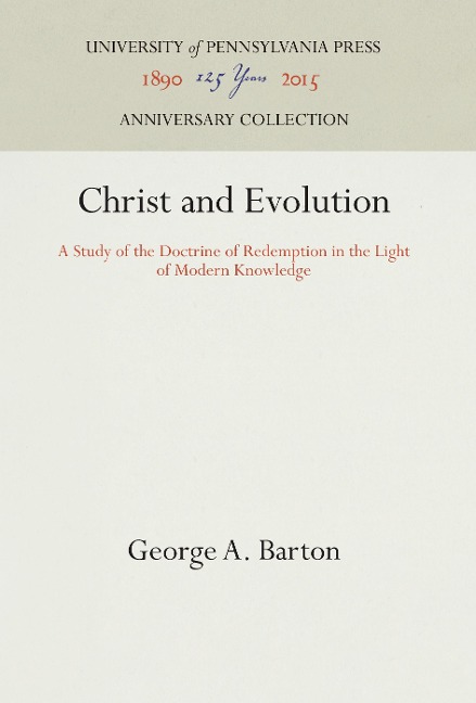 Christ and Evolution: A Study of the Doctrine of Redemption in the Light of Modern Knowledge