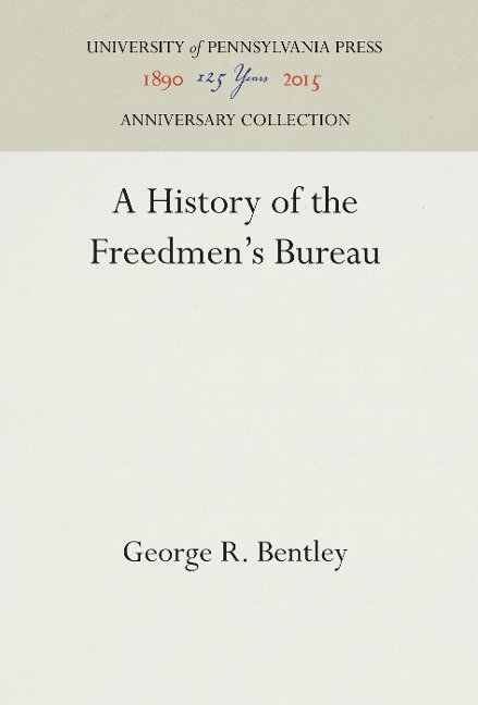 A History of the Freedmen's Bureau