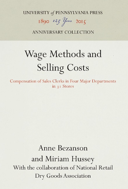 Wage Methods and Selling Costs: Compensation of Sales Clerks in Four Major Departments in 31 Stores