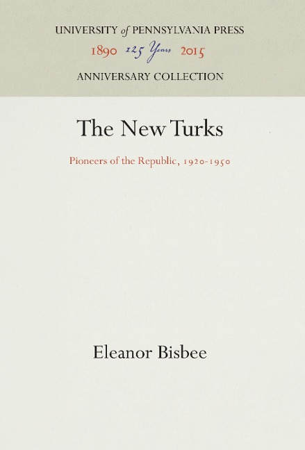 The New Turks: Pioneers of the Republic, 1920-1950