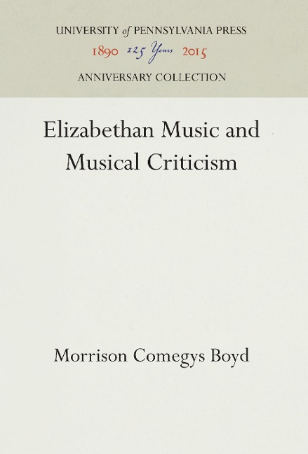 Elizabethan Music and Musical Criticism