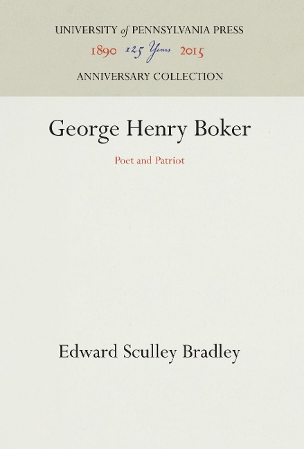 George Henry Boker: Poet and Patriot
