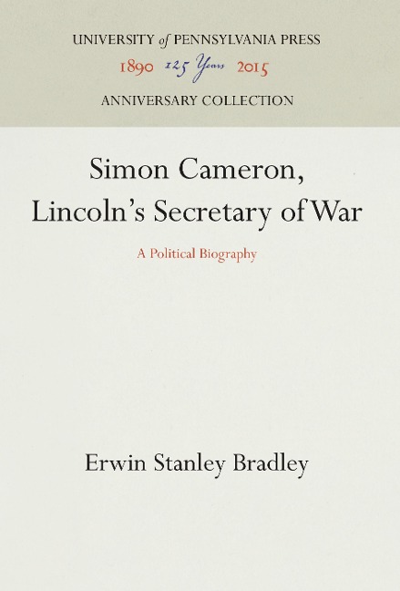 Simon Cameron, Lincoln's Secretary of War: A Political Biography