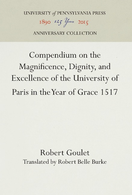 Compendium on the Magnificence, Dignity, and Excellence of the University of Paris in the Year of Grace 1517