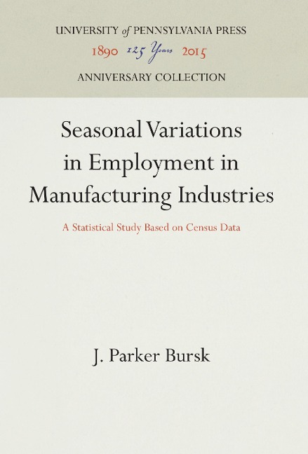 Seasonal Variations in Employment in Manufacturing Industries: A Statistical Study Based on Census Data