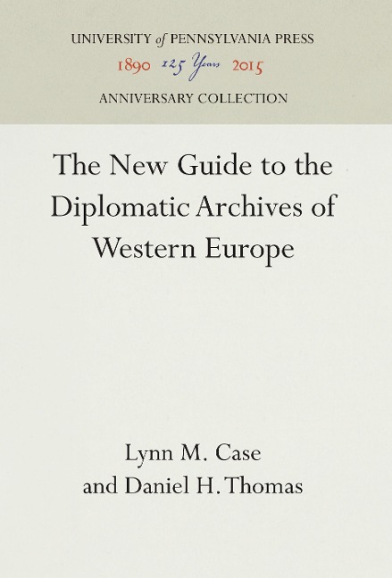 The New Guide to the Diplomatic Archives of Western Europe
