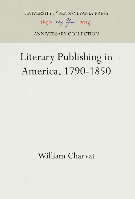 Literary Publishing in America, 1790-1850