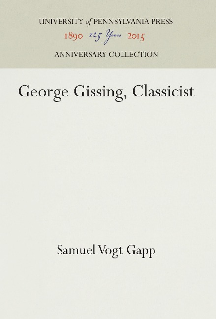 George Gissing, Classicist