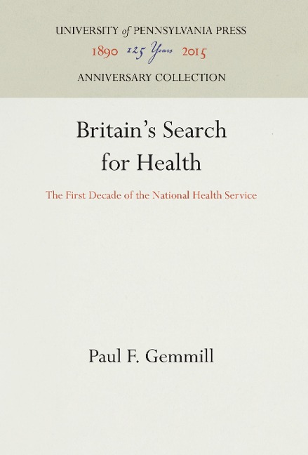 Britain's Search for Health: The First Decade of the National Health Service