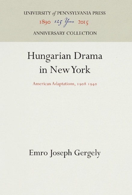 Hungarian Drama in New York: American Adaptations, 198 194