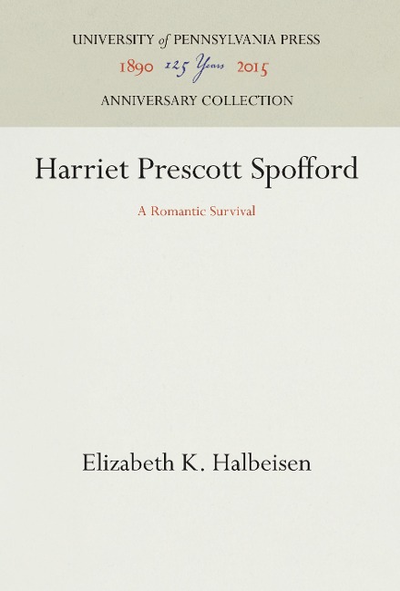 Harriet Prescott Spofford: A Romantic Survival
