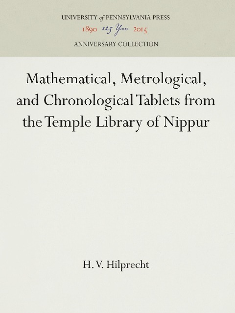 Mathematical, Metrological, and Chronological Tablets from the Temple Library of Nippur