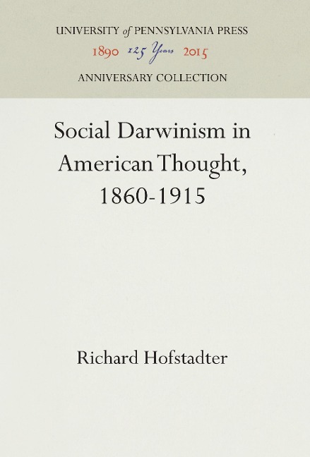 Social Darwinism in American Thought, 1860-1915