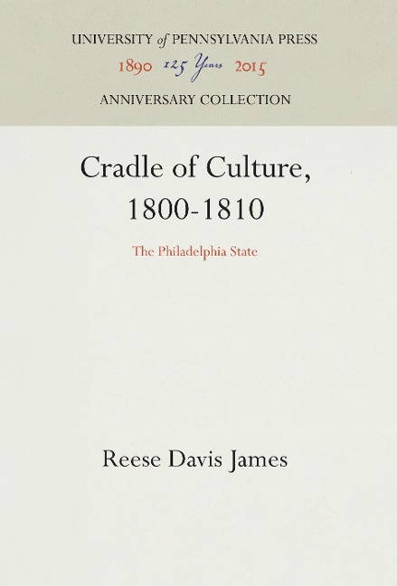 Cradle of Culture, 1800-1810: The Philadelphia State