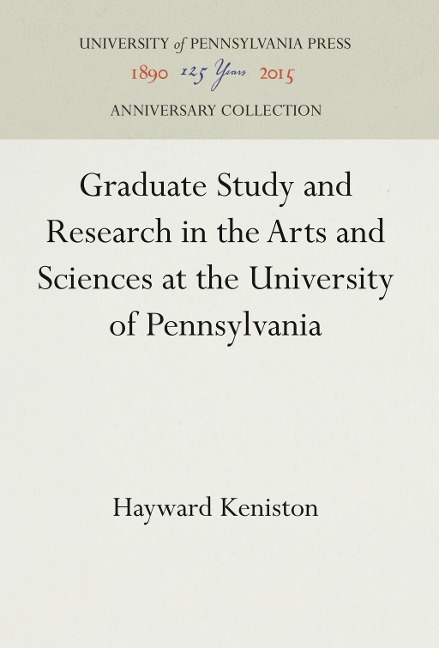 Graduate Study and Research in the Arts and Sciences at the University of Pennsylvania