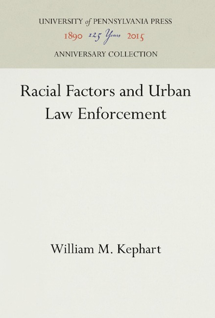 Racial Factors and Urban Law Enforcement