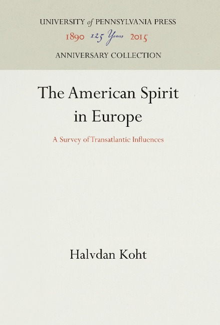 The American Spirit in Europe: A Survey of Transatlantic Influences