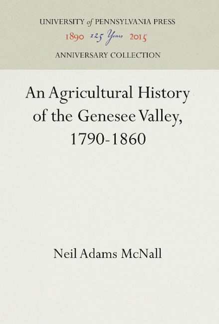 An Agricultural History of the Genesee Valley, 1790-1860