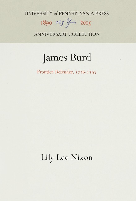 James Burd: Frontier Defender, 1726-1793