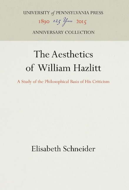 The Aesthetics of William Hazlitt: A Study of the Philosophical Basis of His Criticism