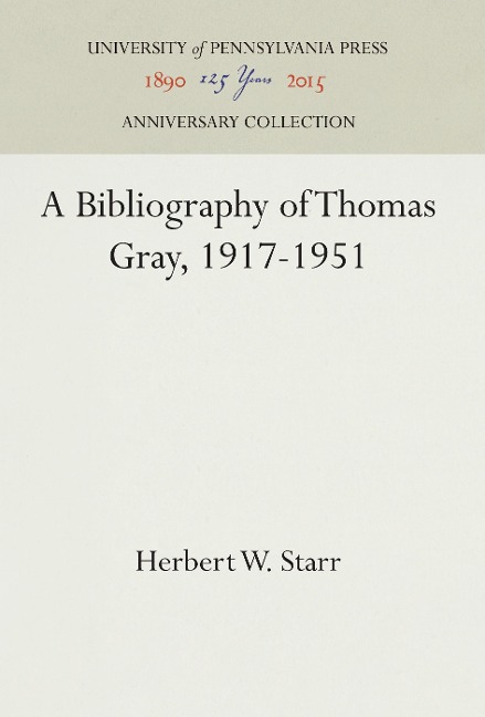 A Bibliography of Thomas Gray, 1917-1951