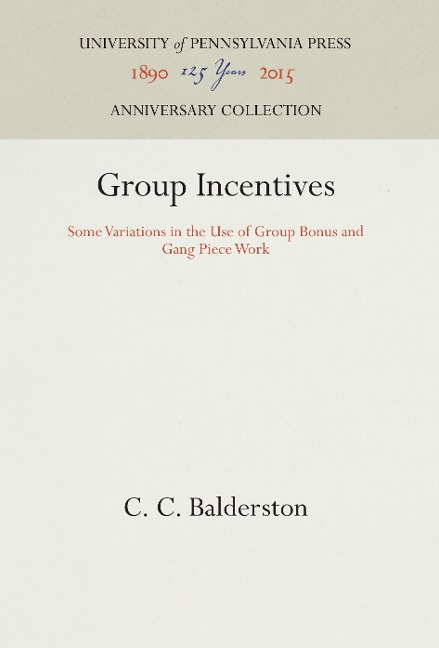 Group Incentives: Some Variations in the Use of Group Bonus and Gang Piece Work