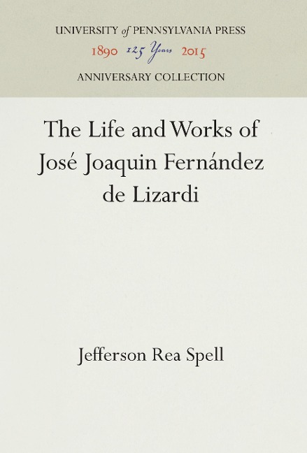 The Life and Works of José Joaquin Fernández de Lizardi