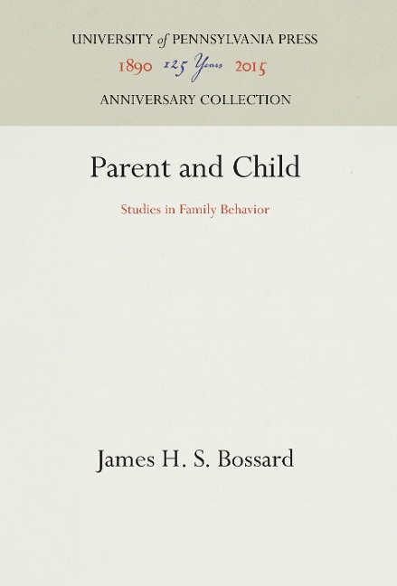 Parent and Child: Studies in Family Behavior