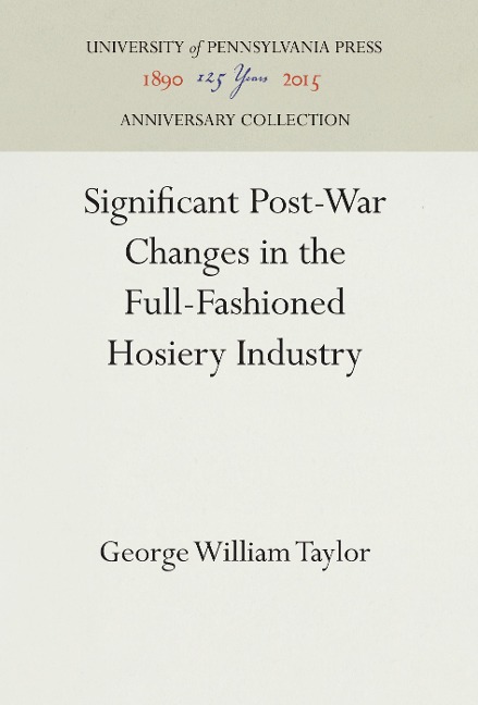 Significant Post-War Changes in the Full-Fashioned Hosiery Industry