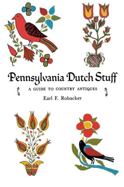 Pennsylvania Dutch Stuff: A Guide to Country Antiques