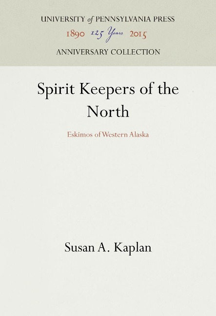 Spirit Keepers of the North: Eskimos of Western Alaska