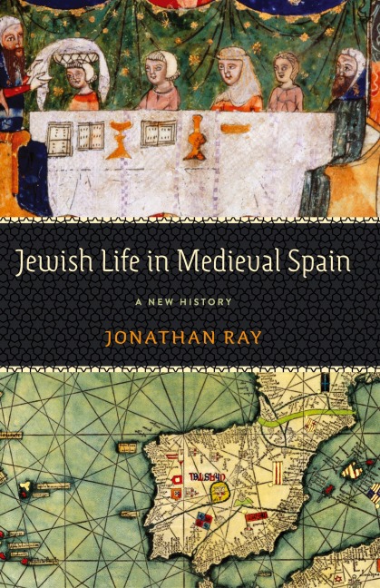 Jewish Life in Medieval Spain: A New History