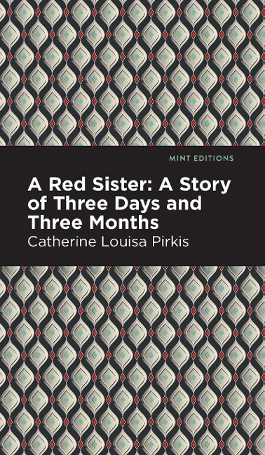 A Red Sister: A Story of Three Days and Three Months