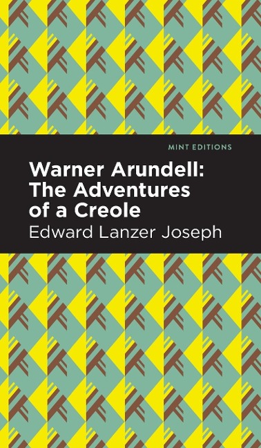 Warner Arundell: The Adventures of a Creole