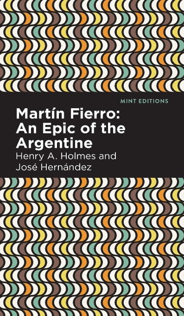 Martín Fierro: An Epic of the Argentine
