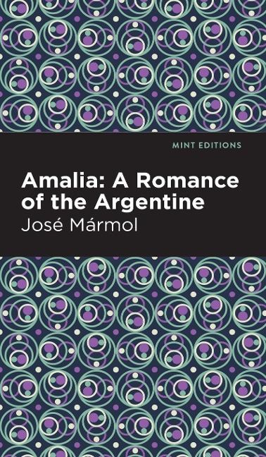 Amalia: A Romance of the Argentine