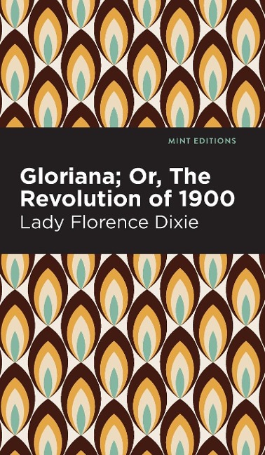 Gloriana: Or, The Revolution of 1900
