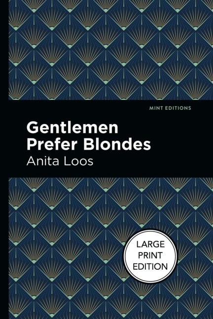 Gentlemen Prefer Blondes: Large Print Edition