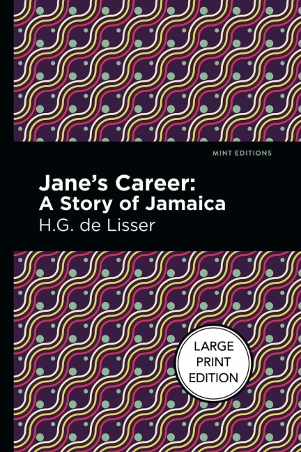 Jane's Career: Large Print Edition - A Story of Jamaica