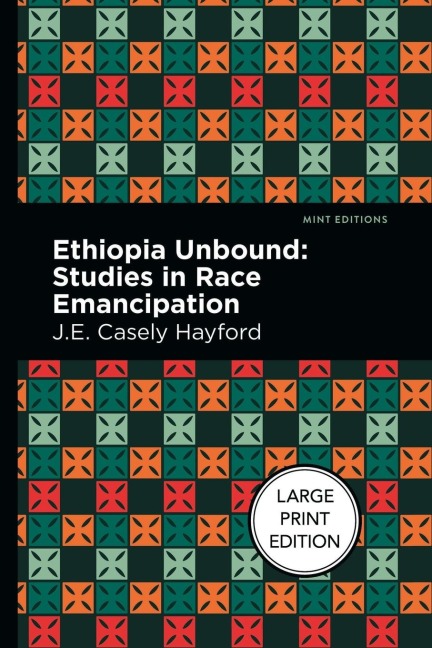 Ethiopia Unbound: Large Print Edition - Studies in Race Emancipation